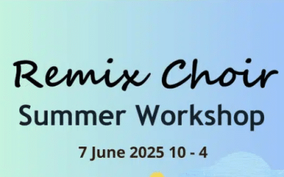 Remix Choir – Summer Workshop – 7 June 2025